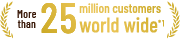 more than 25million customers world wide